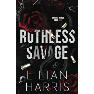 Harris, Lilian Ruthless Savage: An Age Gap Bodyguard Irish Mafia Romance (Savage Kings Series #1) Harris, Lilian Ruthless Savage: An Age Gap Bodyguard Irish Mafia Romance (Savage Kings Series #1)