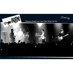 Arctic Whatever People Say I Am That's What I'm Not (Guitar Tab) Arctic Whatever People Say I Am That's What I'm Not (Guitar Tab)