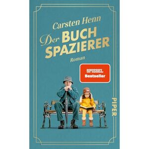 Henn, Carsten Der Buchspazierer: Roman Der SPIEGEL-Bestseller als wertige Schmuckausgabe zum Kinofilm Henn, Carsten Der Buchspazierer: Roman Der SPIEGEL-Bestseller als wertige Schmuckausgabe zum Kinofilm