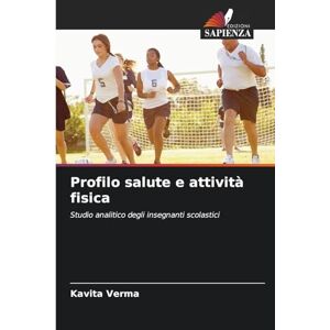 Verma, Kavita Profilo salute e attività fisica: Studio analitico degli insegnanti scolastici Verma, Kavita Profilo salute e attività fisica: Studio analitico degli insegnanti scolastici