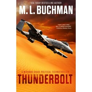 Buchman, M. L. Thunderbolt: an NTSB / military technothriller: 2 (Miranda Chase) Buchman, M. L. Thunderbolt: an NTSB / military technothriller: 2 (Miranda Chase)