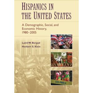 Bergad, Laird W. Hispanics in the United States: A Demographic, Social, and Economic History, 1980–2005 Bergad, Laird W. Hispanics in the United States: A Demographic, Social, and Economic History, 1980–2005