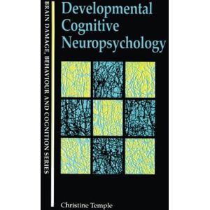 Temple, Christine Developmental Cognitive Neuropsychology (Brain, Behaviour and Cognition) Temple, Christine Developmental Cognitive Neuropsychology (Brain, Behaviour and Cognition)