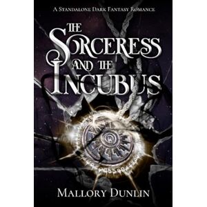 Dunlin, Mallory The Sorceress and the Incubus: 2 (Echoes of the Void) Dunlin, Mallory The Sorceress and the Incubus: 2 (Echoes of the Void)