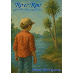 Gomez FL, Chanoce Deal River Run: Small Town Life Of Gauge Melcher Gomez FL, Chanoce Deal River Run: Small Town Life Of Gauge Melcher
