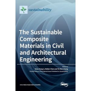 The Sustainable Composite Materials in Civil and Architectural Engineering The Sustainable Composite Materials in Civil and Architectural Engineering