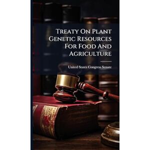 Treaty On Plant Genetic Resources For Food And Agriculture Treaty On Plant Genetic Resources For Food And Agriculture