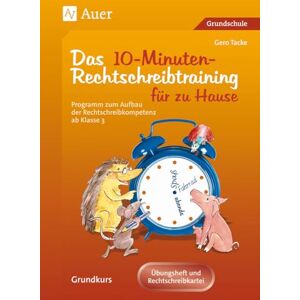 Tacke, Gero Eltern helfen ihrem Kind. Das 10-Minuten-Rechtschreibtraining: Ein Programm zum Aufbau der Rechtschreibkompetenz ab Klasse 3 der Grundschule. ... für das Lernen zu Hause. Grundkurs Tacke, Gero Eltern helfen ihrem Kind. Das 10-Minuten-Rechtschreibtraining: Ein Programm zum Aufbau der Rechtschreibkompetenz ab Klasse 3 der Grundschule. ... für das Lernen zu Hause. Grundkurs