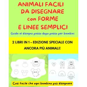 Studio, Together Time ANIMALI FACILI DA DISEGNARE con FORME E LINEE SEMPLICI: Guida al disegno passo dopo passo per bambini 2 LIBRI IN 1 – EDIZIONE SPECIALE CON ANCORA PIÙ ANIMALI! Studio, Together Time ANIMALI FACILI DA DISEGNARE con FORME E LINEE SEMPLICI: Guida al disegno passo dopo passo per bambini 2 LIBRI IN 1 – EDIZIONE SPECIALE CON ANCORA PIÙ ANIMALI!