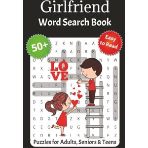 Bloom, Lila Rae Girlfriend Word Search Puzzle Book: 50+ Cute, Romantic, and Fun Word Searches to Celebrate Love, Friendship, and Memories Together Perfect Gift for Girlfriends, Wives, or BFFs Bloom, Lila Rae Girlfriend Word Search Puzzle Book: 50+ Cute, Romantic, and Fun Word Searches to Celebrate Love, Friendship, and Memories Together Perfect Gift for Girlfriends, Wives, or BFFs