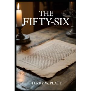 Platt, Terry W. The Fifty-Six Platt, Terry W. The Fifty-Six