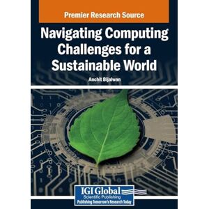 Navigating Computing Challenges for a Sustainable World Navigating Computing Challenges for a Sustainable World