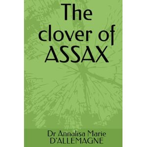 D'ALLEMAGNE, Dr Annalisa Marie The clover of ASSAX D'ALLEMAGNE, Dr Annalisa Marie The clover of ASSAX