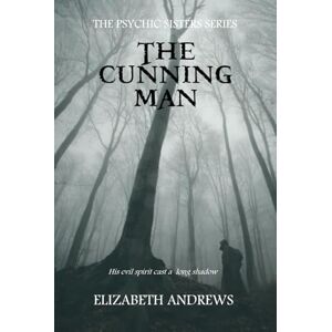 Andrews, Elizabeth The Cunning Man: The Psychic Sisters series. Paranormal Mystery Andrews, Elizabeth The Cunning Man: The Psychic Sisters series. Paranormal Mystery