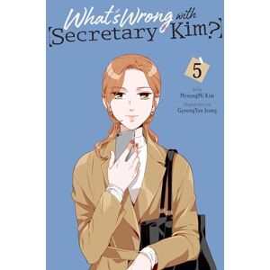 Jeong, GyeongYun What's Wrong with Secretary Kim?, Vol. 5: Volume 5 (WHATS WRONG WITH SECRETARY KIM GN) Jeong, GyeongYun What's Wrong with Secretary Kim?, Vol. 5: Volume 5 (WHATS WRONG WITH SECRETARY KIM GN)