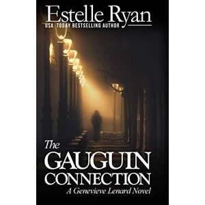 Ryan, Estelle The Gauguin Connection: A Genevieve Lenard Novel: Volume 1 Ryan, Estelle The Gauguin Connection: A Genevieve Lenard Novel: Volume 1