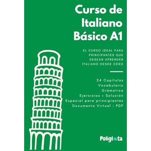 Del Aguila, Mr Rodrigo Italiano desde 0: Curso completo de italiano para principiantes con teoría, vocabulario y ejercicios resueltos paso a paso (Curso Completo de Italiano Básico) Del Aguila, Mr Rodrigo Italiano desde 0: Curso completo de italiano para principiantes con teoría, vocabulario y ejercicios resueltos paso a paso (Curso Completo de Italiano Básico)