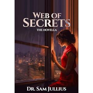 Jullius, Sam Web of Secrets: 'Not all that glitters is gold Jullius, Sam Web of Secrets: 'Not all that glitters is gold