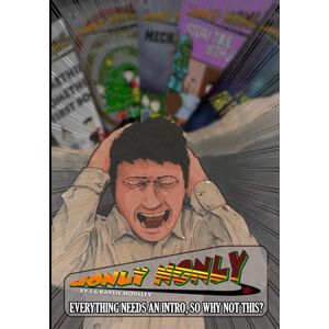 Horsley III, J Jonly Nonly Collected Book One: Everything has an intro, so why not this? Horsley III, J Jonly Nonly Collected Book One: Everything has an intro, so why not this?