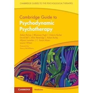 Polnay, Adam Cambridge Guide to Psychodynamic Psychotherapy (Cambridge Guides to the Psychological Therapies) Polnay, Adam Cambridge Guide to Psychodynamic Psychotherapy (Cambridge Guides to the Psychological Therapies)