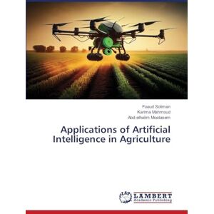 Soliman, Foaud Applications of Artificial Intelligence in Agriculture Soliman, Foaud Applications of Artificial Intelligence in Agriculture