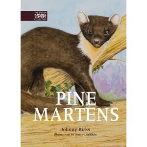 Birks, Johnny Pine Martens: 8 (The British Natural History Collection) Birks, Johnny Pine Martens: 8 (The British Natural History Collection)
