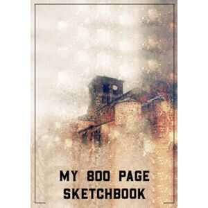 Publishing, Sophie.Ca My 800 Page Sketchbook: 800 Page Extra Large Sketchbook (8.27 x 11.69 in) Without Lines, Big and Huge Sketchbook for Unlimited Notes, Journaling, Painting... for kids and adults Publishing, Sophie.Ca My 800 Page Sketchbook: 800 Page Extra Large Sketchbook (8.27 x 11.69 in) Without Lines, Big and Huge Sketchbook for Unlimited Notes, Journaling, Painting... for kids and adults