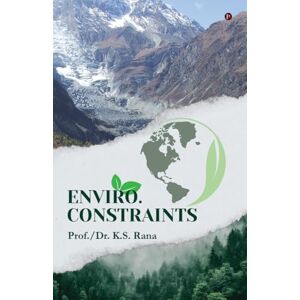 Prof./Dr. K.S. Rana Enviro. Constraints Prof./Dr. K.S. Rana Enviro. Constraints