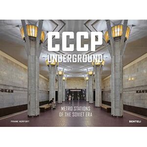 Herfort, Frank CCCP Underground: Metro Stations of the Soviet Era Herfort, Frank CCCP Underground: Metro Stations of the Soviet Era