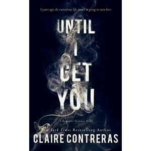 Contreras, Claire Until I Get You Contreras, Claire Until I Get You