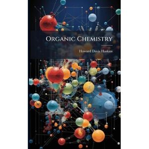 Haskins, Howard Davis Organic Chemistry Haskins, Howard Davis Organic Chemistry