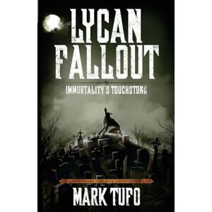 Tufo, Mark Lycan Fallout 4: Immortality's Touchstone: Volume 4 Tufo, Mark Lycan Fallout 4: Immortality's Touchstone: Volume 4