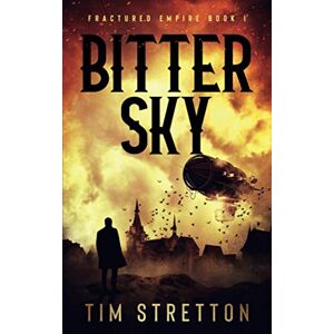 Stretton, Tim Bitter Sky (Fractured Empire) Stretton, Tim Bitter Sky (Fractured Empire)