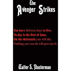 Masterman, Walter S. The Avenger Strikes Masterman, Walter S. The Avenger Strikes