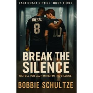 Schultze, Bobbie Break the Silence: We Fell for Each Other in the Silence: 3 (East Coast Riptide) Schultze, Bobbie Break the Silence: We Fell for Each Other in the Silence: 3 (East Coast Riptide)