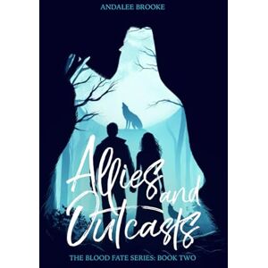 Brooke, Andalee Allies and Outcasts: The Blood Fate Series: Book Two (Mature Version) (The Blood Fate Series (Mature Version)) Brooke, Andalee Allies and Outcasts: The Blood Fate Series: Book Two (Mature Version) (The Blood Fate Series (Mature Version))