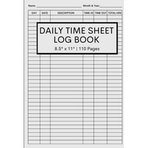 Hammond Press, Cathal Daily Time Sheet Log Book: Undated Work Hours Log To Record Time For Employees Hammond Press, Cathal Daily Time Sheet Log Book: Undated Work Hours Log To Record Time For Employees