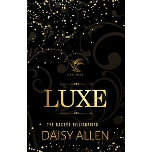 Daisy Tech Luxe: A Billionaire Romance (Special Edition) (The Baxter Billionaires) Daisy Tech Luxe: A Billionaire Romance (Special Edition) (The Baxter Billionaires)