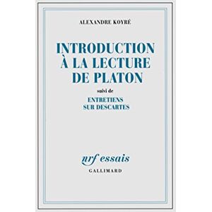 Koyré, Alexandre Introduction à la lecture de Platon / Entretiens sur Descartes Koyré, Alexandre Introduction à la lecture de Platon / Entretiens sur Descartes