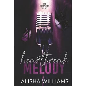 Williams, Alisha Heartbreak Melody Williams, Alisha Heartbreak Melody