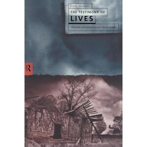 Skultans, Vieda The Testimony of Lives: Narrative and memory in post-Soviet Latvia (Economies of Asia; 10) Skultans, Vieda The Testimony of Lives: Narrative and memory in post-Soviet Latvia (Economies of Asia; 10)