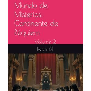 Q, Evan Mundo de Misterios: Continente de Réquiem: Volume 2 Q, Evan Mundo de Misterios: Continente de Réquiem: Volume 2