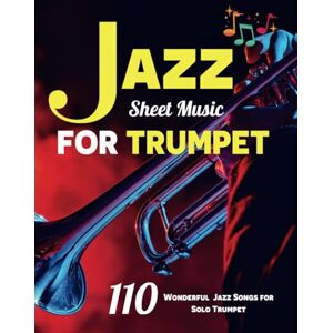 Castro, Joaquin E Jazz Sheet Music For Trumpet: 110 Wonderful Jazz Songs for Solo Trumpet Castro, Joaquin E Jazz Sheet Music For Trumpet: 110 Wonderful Jazz Songs for Solo Trumpet