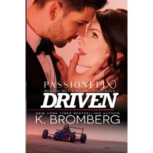 Bromberg, K. Driven: Movie Special Edition (K. Bromberg Special Edition Paperbacks) Bromberg, K. Driven: Movie Special Edition (K. Bromberg Special Edition Paperbacks)
