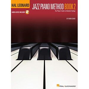 Mark Davis Hal Leonard Jazz Piano Method Book 2 The Player's Guide to Authentic Stylings Mark Davis Hal Leonard Jazz Piano Method Book 2 The Player's Guide to Authentic Stylings