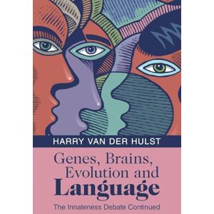 van der Hulst, Harry Genes, Brains, Evolution and Language: The Innateness Debate Continued van der Hulst, Harry Genes, Brains, Evolution and Language: The Innateness Debate Continued
