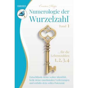 Mazza, Ernestina Numerologie der Wurzelzahl – Band 1: Wie du mit der Psychologischen Numerologie nach Dr. Mazza ® deine wahre Identität enthüllst, alte Muster und ... heilst und dein volles Potenzial entfaltest. Mazza, Ernestina Numerologie der Wurzelzahl – Band 1: Wie du mit der Psychologischen Numerologie nach Dr. Mazza ® deine wahre Identität enthüllst, alte Muster und ... heilst und dein volles Potenzial entfaltest.