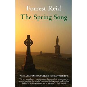 Reid, Forrest The Spring Song (20th Century) Reid, Forrest The Spring Song (20th Century)