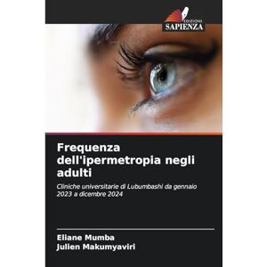 Mumba, Eliane Frequenza dell'ipermetropia negli adulti: Cliniche universitarie di Lubumbashi da gennaio 2023 a dicembre 2024 Mumba, Eliane Frequenza dell'ipermetropia negli adulti: Cliniche universitarie di Lubumbashi da gennaio 2023 a dicembre 2024