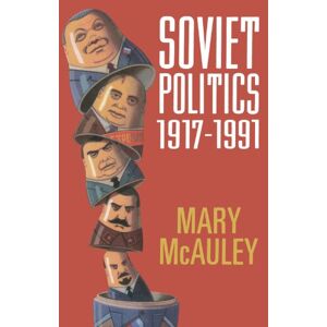 McAuley, Mary Soviet Politics 1917-1991 McAuley, Mary Soviet Politics 1917-1991